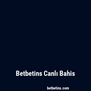 Betbetins Canlı Bahis