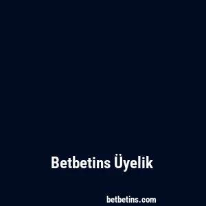 Betbetins Üyelik